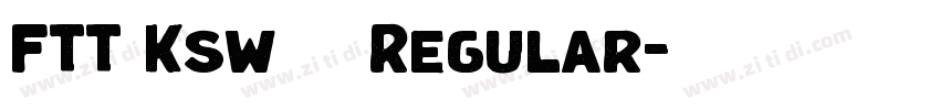 FTT Ksw飛龍 Regular字体转换 FTT Ksw飛龍 Regular字体转换